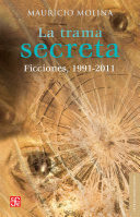LA TRAMA SECRETA. FICCIONES, 1991-2011