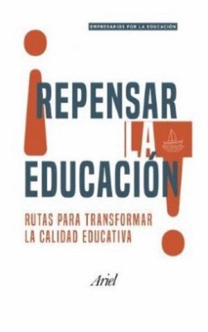 REPENSAR LA EDUCACIÓN RUTAS PARA TRANSFORMAR LA CALIDAD EDUCATIVA