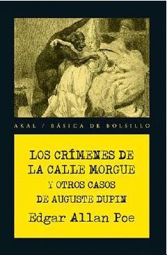 LOS CRÍMENES DE LA CALLE MORGUE Y OTROS CASOS DE AUGUSTE DUPIN