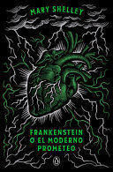 FRANKENSTEIN O EL MODERNO PROMETEO (EDICIÓN CONMEMORATIVA) / FRANKENSTEIN; OR, T HE MODERN PROMETHEUS (COMMEMORATIVE EDITION)