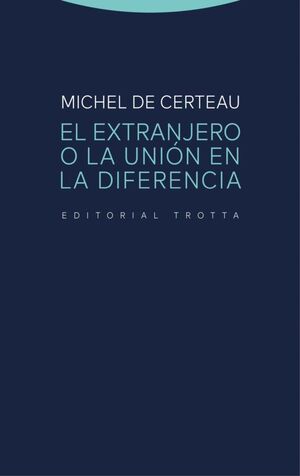 EL EXTRANJERO O LA UNIÓN EN LA DIFERENCIA