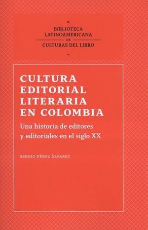 CULTURA EDITORIAL LITERARIA EN COLOMBIA