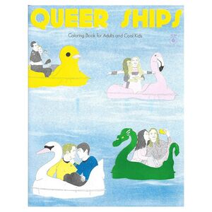 QUEER SHIPS. COLORING BOOK FOR ADULTS AND COOL KIDS