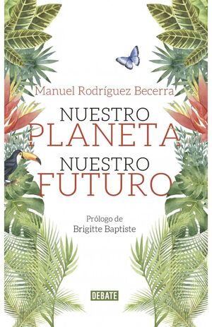 NUESTRO PLANETA, NUESTRO FUTURO