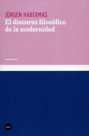 EL DISCURSO FILOSÓFICO DE LA MODERNIDAD